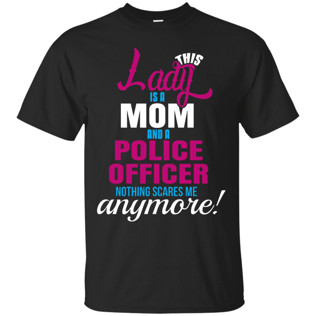 This Lady Is A Mom And A Police Officer Occupation T-shirt_black=