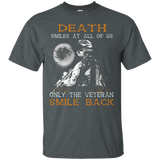 Death Smiles At All Of Us Only Veteran Smile Back T Shirt_black