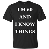 I'm 60 And I Know Things