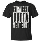 Straight Outta Night Shift Shirt Funny Nurse Rn T-shirt Gift=