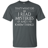 I Read Mysteries And I Know Things Book Lovers Shirt_black=