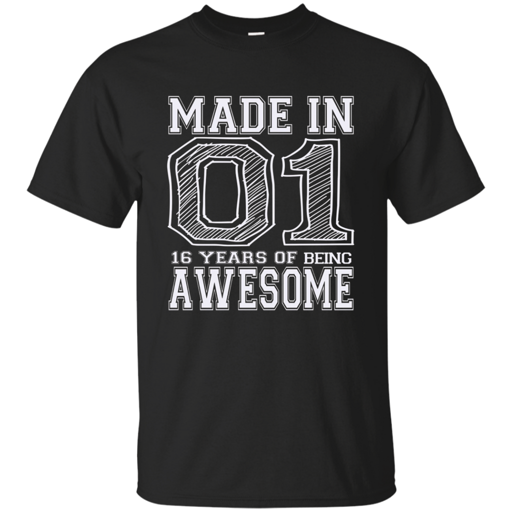 Made In 01 16 Years Of Being Awesome 16th Birthday Shirts