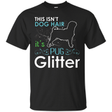 This Isn't Dog Hair It's Pug Glitter T-shirt_Black