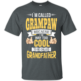 I'm Grampaw And I'm Way Too Cool To Be Called Grandfather