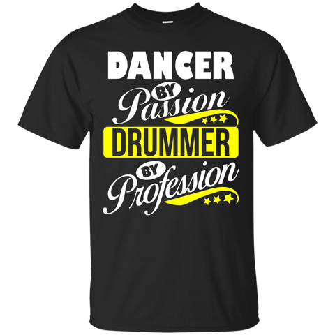 Dancer By Passion Drummer By Profession T Shirt_black