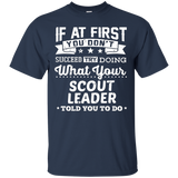 Scout Leader If You Don't Succeed Scout Leader Gift Tee_Black