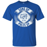 Salmon Fishing Funny Fisherman T Shirt - Suns Up Poles Up_black=