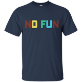 No Fun T-Shirt funny saying sarcastic novelty humor cool tee_Black