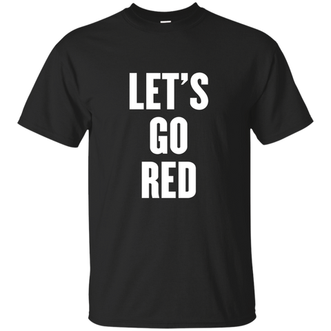 Let's Go Red T Shirt