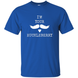 I'm Your Huckleberry T-shirt Funny I'm Your Man Shirt