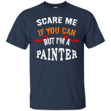 Scare Me If You Can But I'm A Painter Halloween T-Shirt_Black