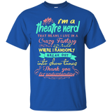 I'm A Theatre Nerd- Theatre Geeks Funny