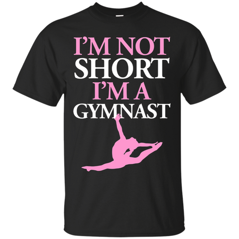 I'm Not Short I'm A Gymnast Women's Gymnastics