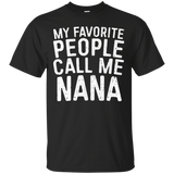 Womens My Favorite People Call Me Nana T-Shirt Cute Mother Gift_Black