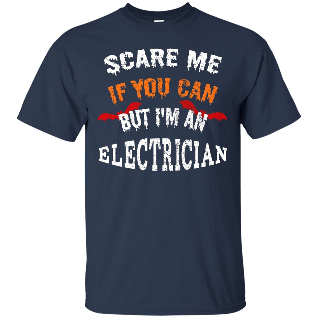 Scare Me If You Can But I'm An Electrician Halloween T-Shirt_Black