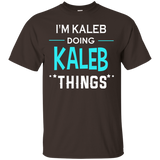 I'm Kaleb Doing Kaleb Things Funny First Name T-shirt_black=