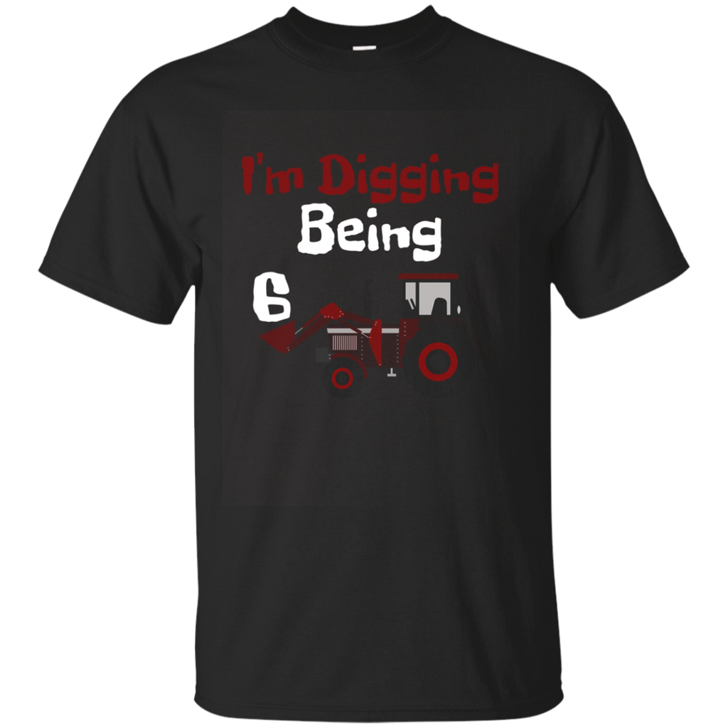 I'm Digging Being 6 Years Old Youth Birthday T-shirt