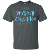 Keep Physical Education In School Phys Ed Teacher T-shirt_black=