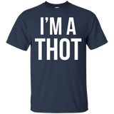 I'm A Thot T Shirt Funny Street Wear