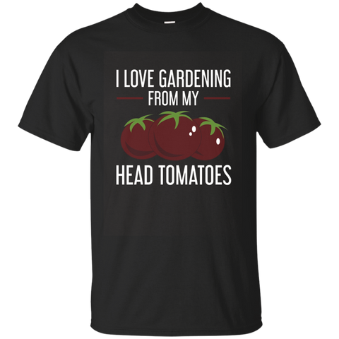 I Love Gardening From My Head Tomatoes Plant Nature T-shirt_asphalt=