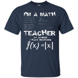 I'm A Math Teacher T-shirt Of Course I Have Problems Tee