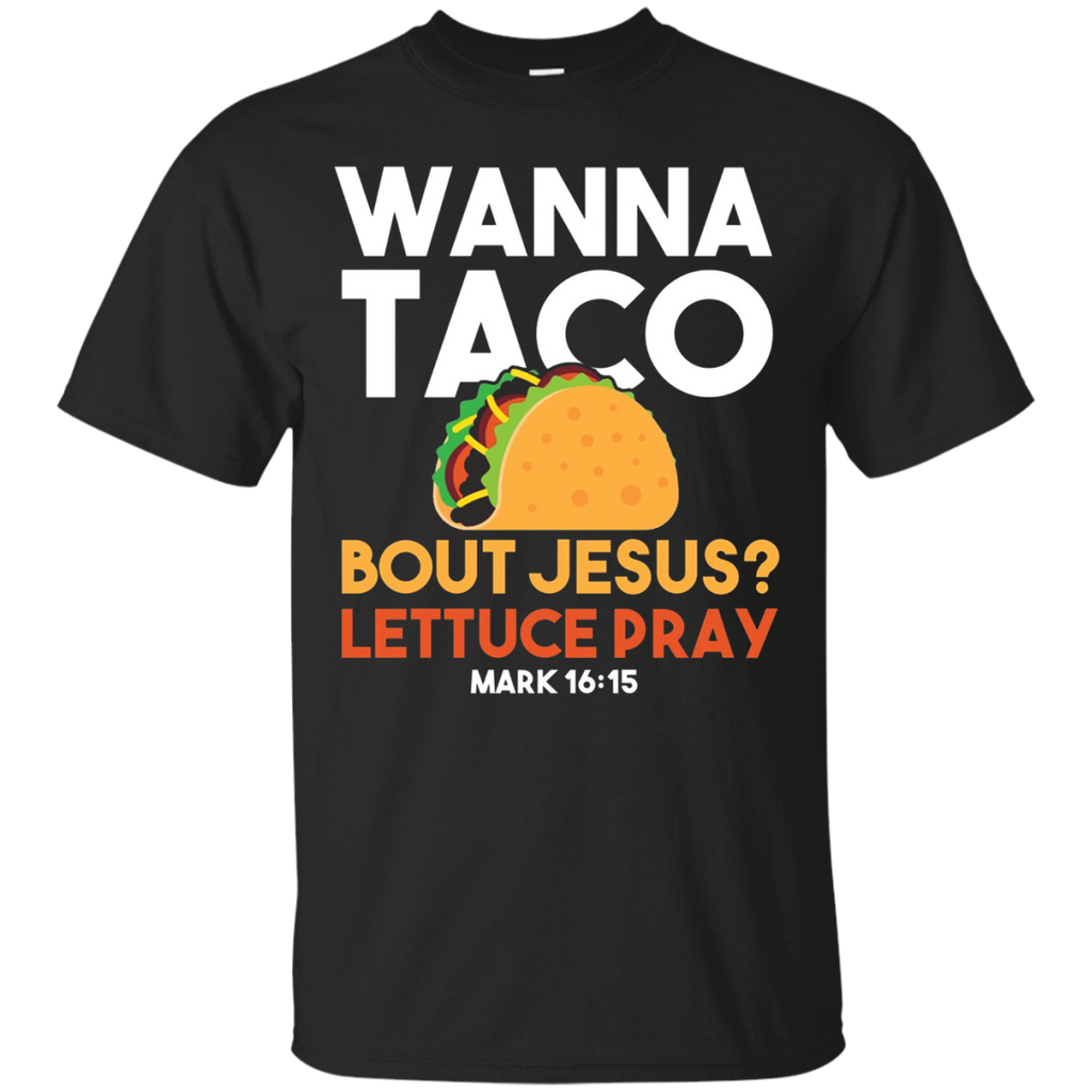Taco Shirt Wanna Taco Bout Jesus Christian T-Shirt_Black