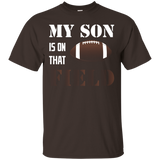 My Son Is On That Field Shirt, Football Mom Dad T Shirt_Black