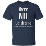 There Will Be Drama, Singing, Dancing- Funny Theater Shirt_Black