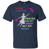 Super Callous Fragile Not My PotusT-Shirt Parody_Black