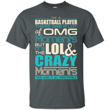 I'm A Basketball Player Crazy Moments Worth It T-shirt_black=