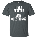 I'm A Realtor Any Questions T Shirt