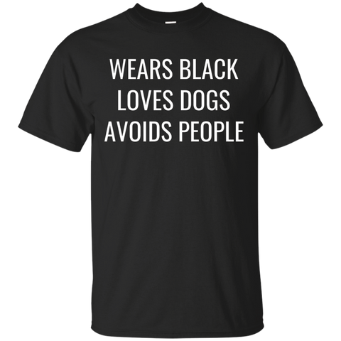 Wears Black Loves Dogs Avoids People T-Shirt_Black