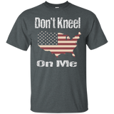 Don't Kneel On Me American Flag T-shirt_black