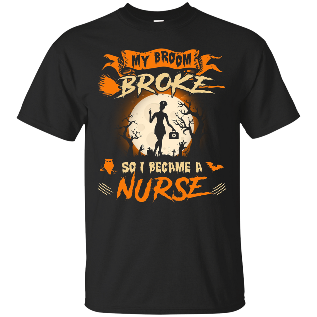 My broom broke I became a Nurse Halloween T-Shirt_Black
