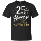 25 Years Of Marriage All I Got Is This Anniversary T-shirt_black