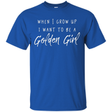 When I Grow Up I Want To Be a Golden Girl shirt_Black