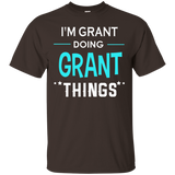 I'm Grant Doing Grant Things Funny First Name T-shirt_black=