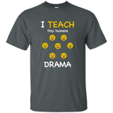 I Teach Tiny Humans T-shirt For Drama Teachers_black=