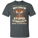 Im An Electrician I Cant Fix Stupid T Shirt