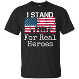 Patriotic Flag T-shirt I Stand For Real Heroes Military_black=