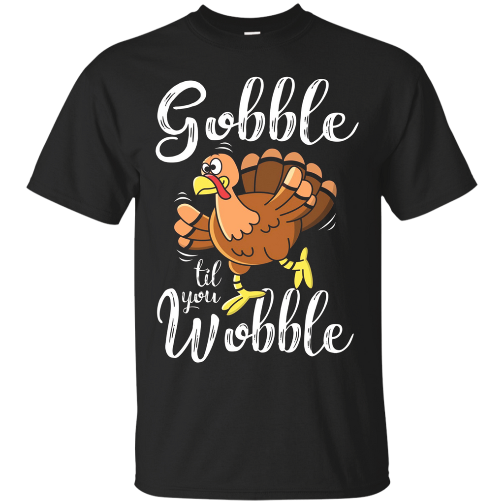 Gobble Till You Wobble Thanksgiving Holiday T-shirt_black