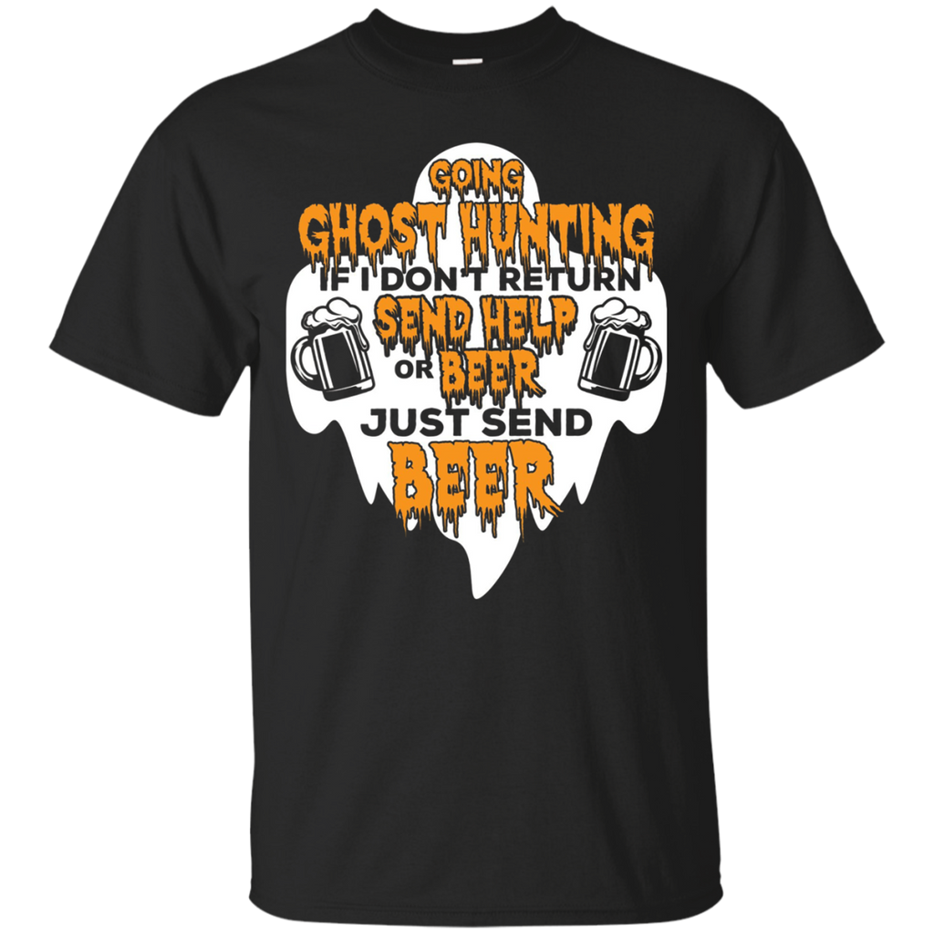 Going Ghost Hunting If I Don't Return Shirt Drink Beer Gift_black