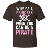 Why Be A Princess When You Can Be A Pirate T-Shirt_Black