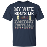 My Wife Beats Me At Fantasy Football T Shirt_Black