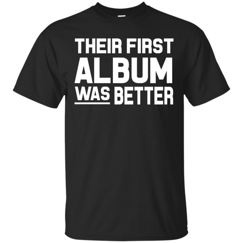 Their First Album Was Better Singer Lyricist Musician Tee_black=