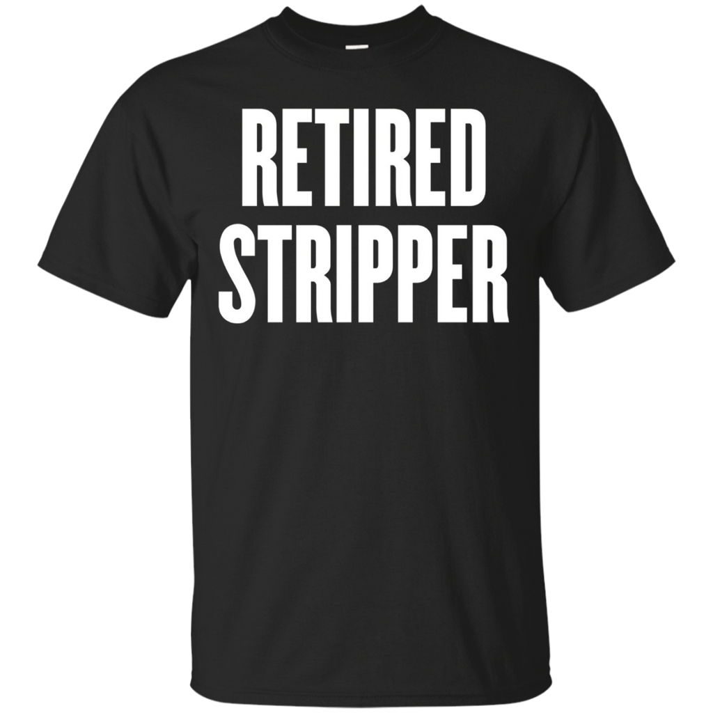 retired stripper t shirt_Black