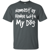 Dog Funny Shirt - Namast'ay Home With My Dog Tshirt_black=