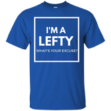 I'm A Lefty What's Your Excuse Funny Tshirt Gift