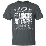 If It Involves My Grandkids And Camping Count Me In Tshirt