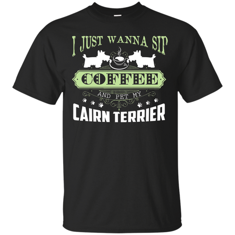 Wanna Sip Coffee And Pet My Cairn Terrier Shirt_Black